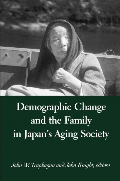 Demographic Change and the Family in Japan's Aging Society