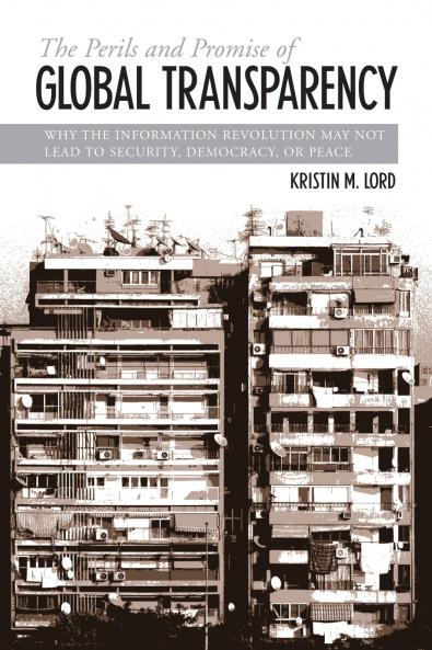 The Perils and Promise of Global Transparency