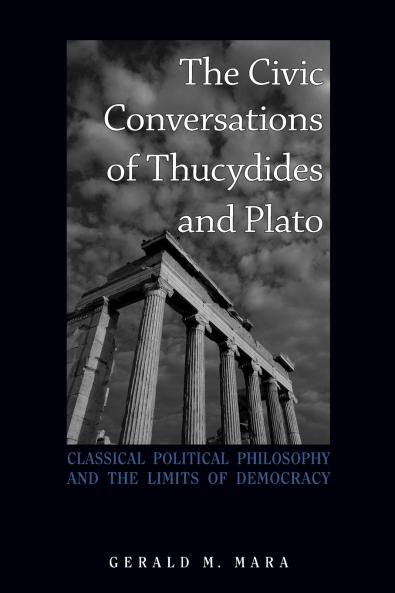 The Civic Conversations of Thucydides and Plato