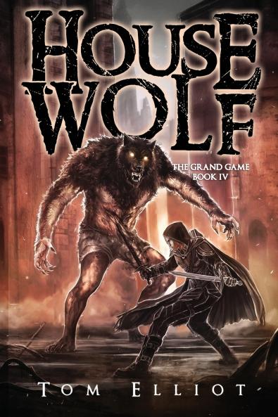 House Wolf The Grand Game Book 4