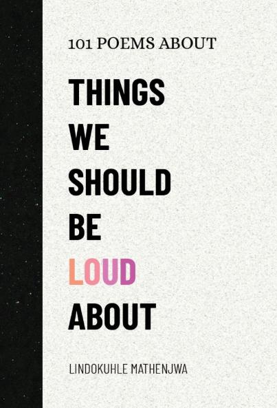101 Poems About Things We Should Be Loud About