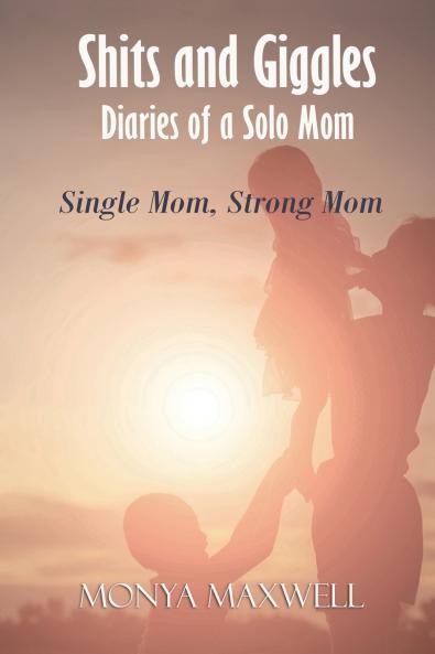 Shits and Giggles - Diaries of a Solo Mom