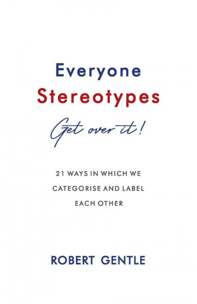 EVERYONE STEREOTYPES.  GET OVER IT!