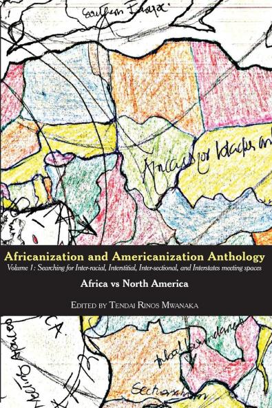 Africanization and Americanization Anthology Volume 1