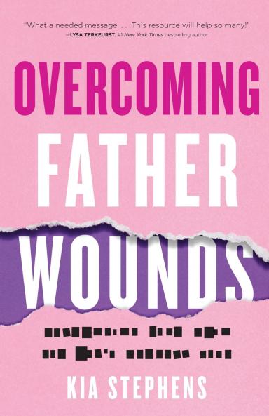 Overcoming Father Wounds