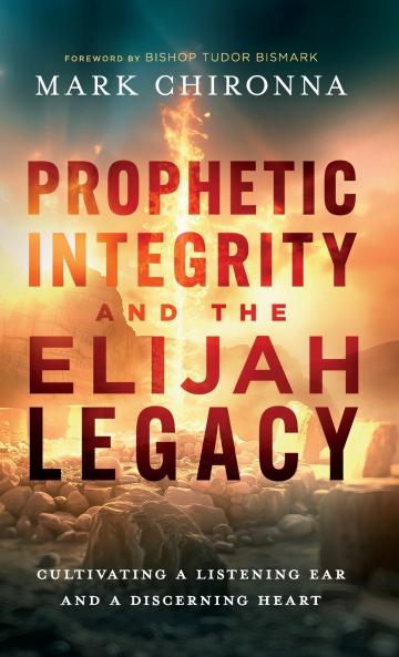 Prophetic Integrity and the Elijah Legacy