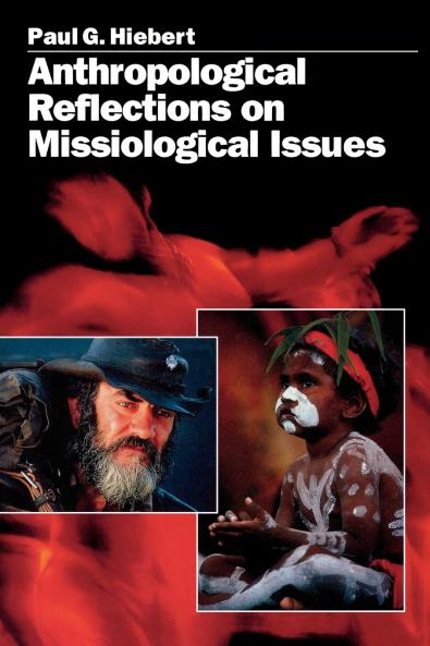 Anthropological Reflections on Missiological Issues