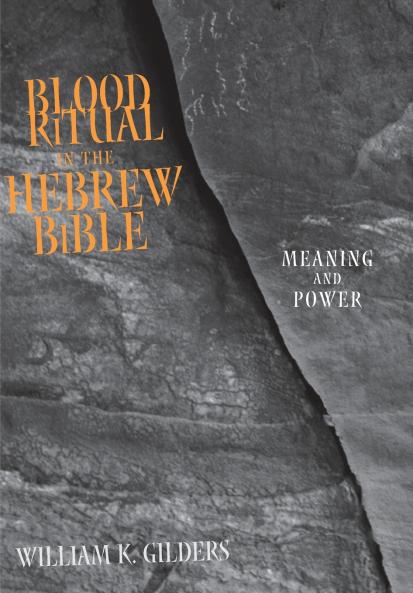 Blood Ritual in the Hebrew Bible