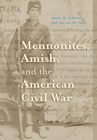 Mennonites Amish and the American Civil War