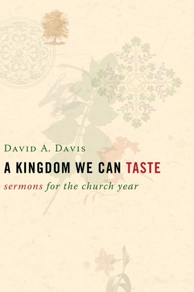 A Kingdom We Can Taste