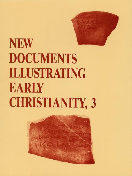 New Documents Illustrating Early Christianity 3