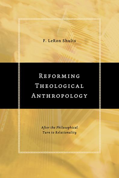 Reforming Theological Anthropology