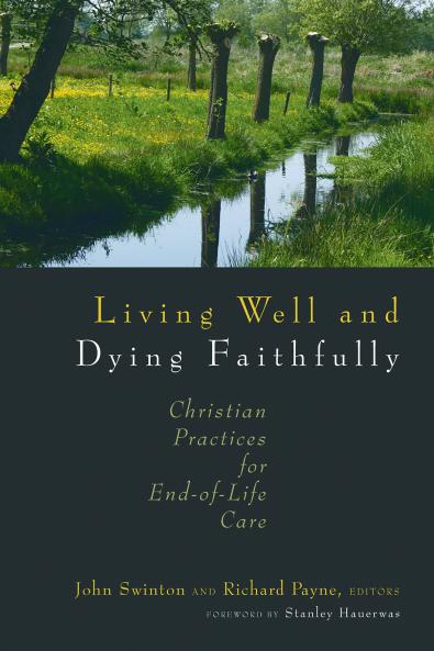 Living Well and Dying Faithfully