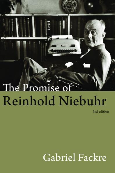 The Promise of Reinhold Niebuhr Third Edition