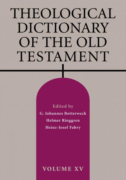 Theological Dictionary of the Old Testament Volume XV