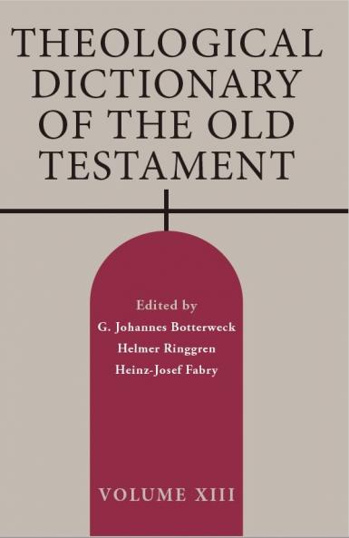 Theological Dictionary of the Old Testament Volume XIII