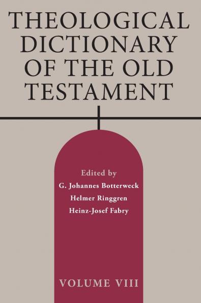 Theological Dictionary of the Old Testament Volume VIII