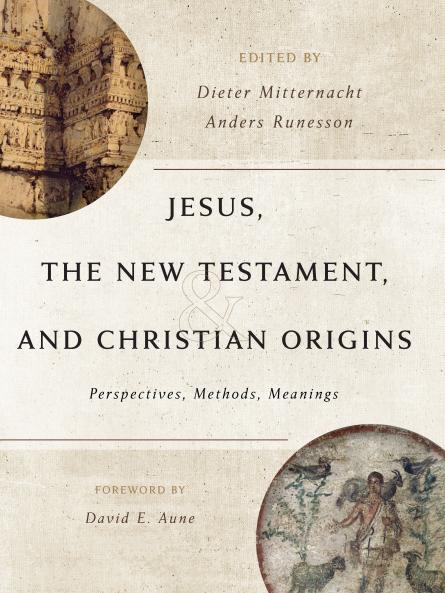 Jesus the New Testament and Christian Origins