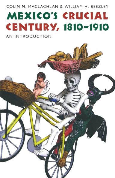 Mexico's Crucial Century 1810-1910