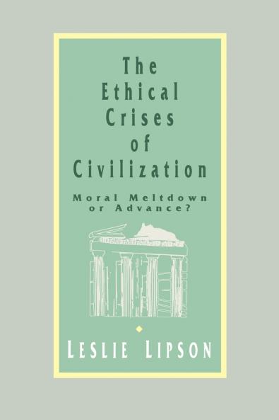 The Ethical Crises of Civilization