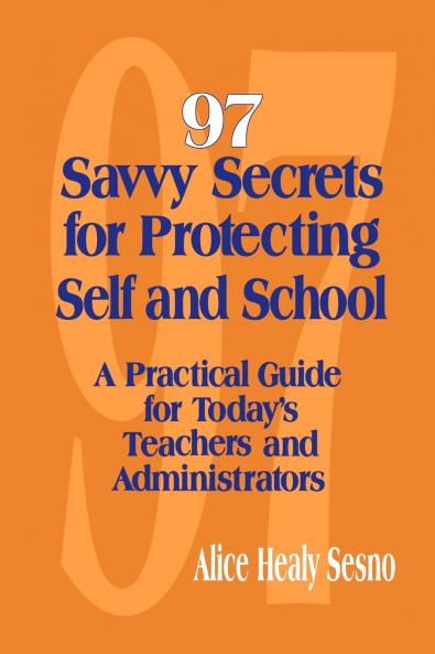 97 Savvy Secrets for Protecting Self and School
