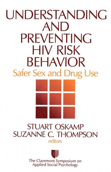 Understanding and Preventing HIV Risk Behavior