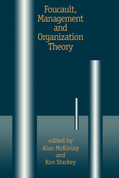 Foucault Management and Organization Theory