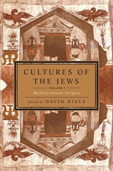 Cultures of the Jews Volume 1