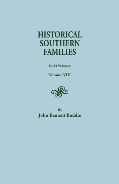 Historical Southern Families. in 23 Volumes. Volume VIII