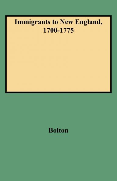 Immigrants to New England 1700-1775