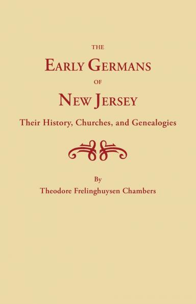 Early Germans of New Jersey Their History Churches and Genealogies