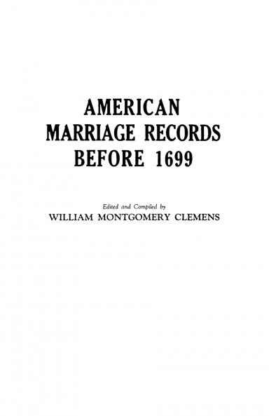 American Marriage Records Before 1699