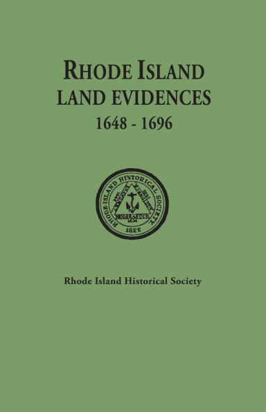 Rhode Island Land Evidences 1648-1696