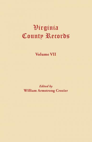 Virginia County Records. Volume VII