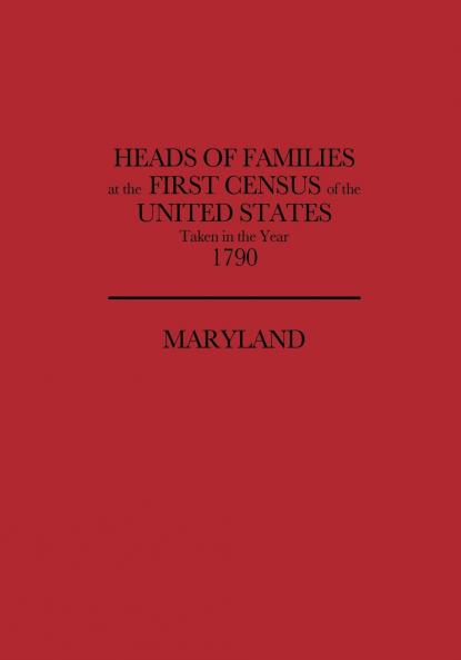 Heads of Families at the First Census of the United States Taken in the Year 1790