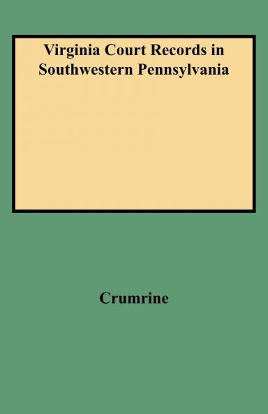 Virginia Court Records in Southwestern Pennsylvania (Consolidated)