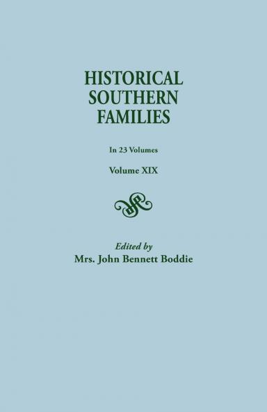 Historical Southern Families. in 23 Volumes. Volume XIX