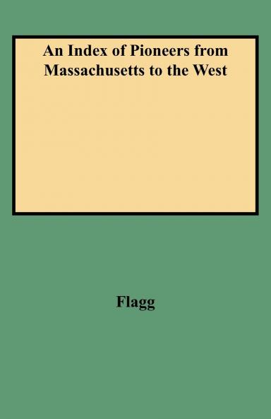 Index of Pioneers from Massachusetts to the West