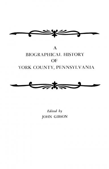Biographical History of York County Pennsylvania