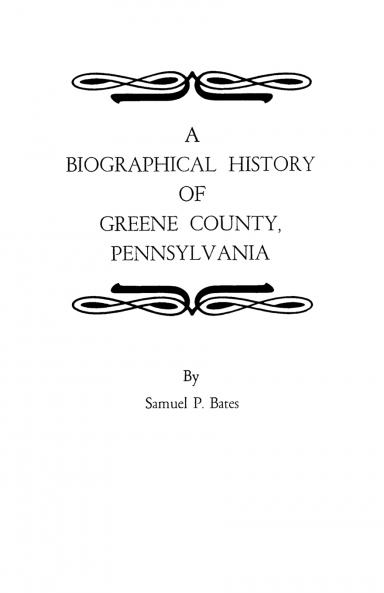 Biographical History of Greene County Pennsylvania