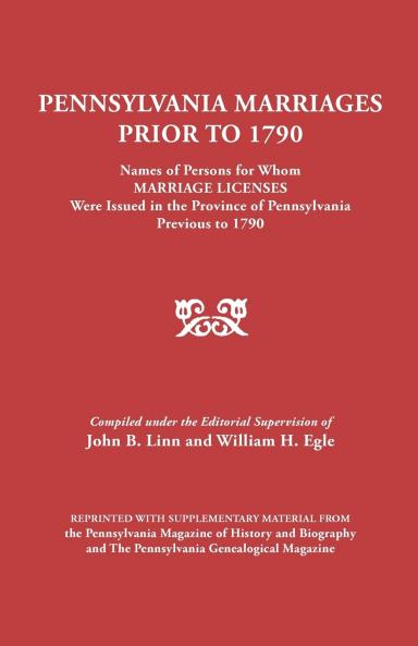 Pennsylvania Marriages Prior to 1790