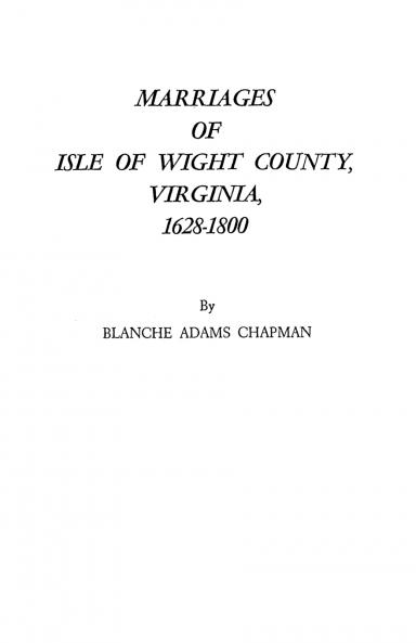 Marriages of Isle of Wight County Virginia 1628-1800