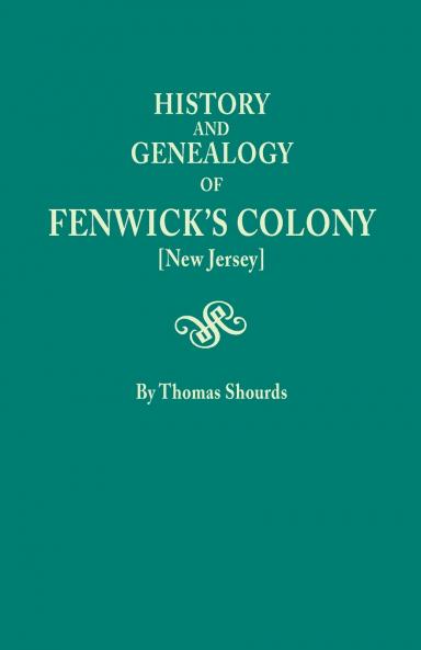 History and Genealogy of Fenwick's Colony [New Jersey]