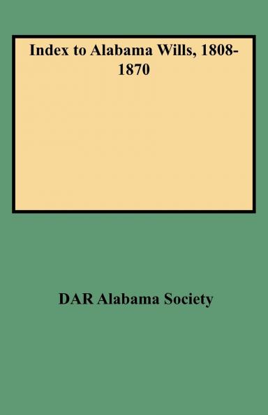 Index to Alabama Wills 1808-1870