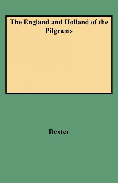 England and Holland of the Pilgrams