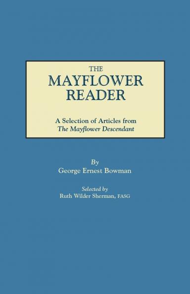 Mayflower Reader. a Selection of Articles from the Mayflower Descendant