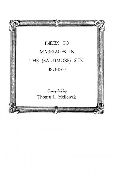 Index to Marriages in the (Baltlimore) Sun 1851-1860