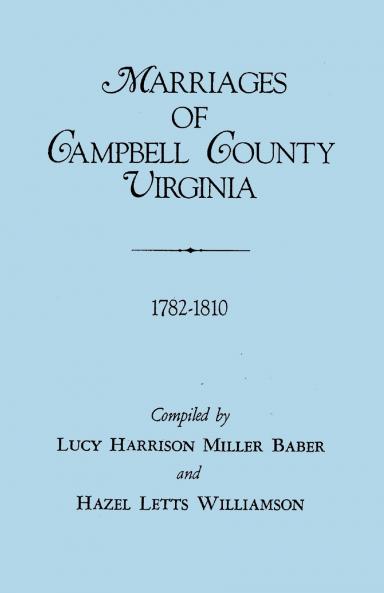Marriages of Campbell County Virginia 1782-1810