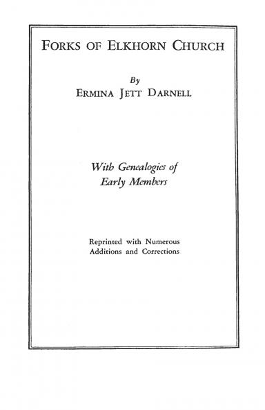 Forks of Elkhorn Church [Kentucky]. with Genealogies of Early Members