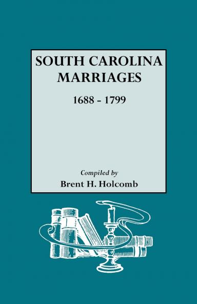 South Carolina Marriages 1688-1799